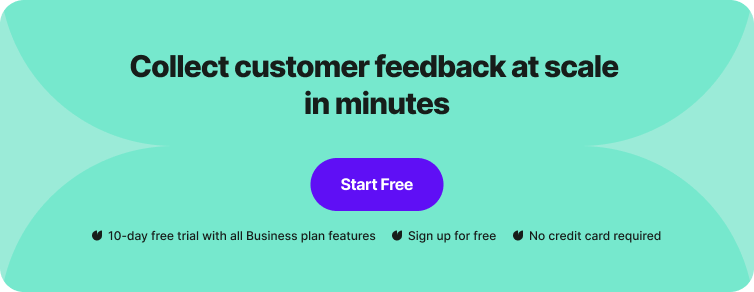 Collect customr feedback at scale in minutes